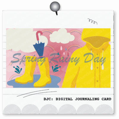Spring Rainy Day DJC1: Digital Journaling Card