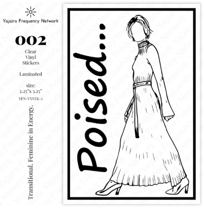 002 POISED Clear Vinyl Sticker
